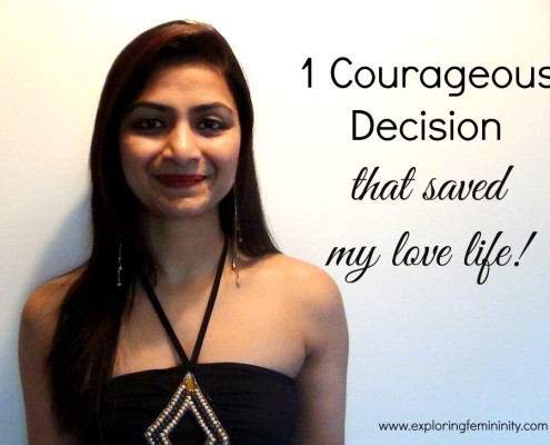 Jonita D'souza, Exploring Femininity, 1 Courageous Decision to save your Love Life this Valentine's